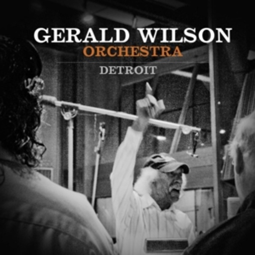 Gerald Wilson Orchestra – Detroit