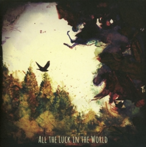 All The Luck In The World – All The Luck In The World