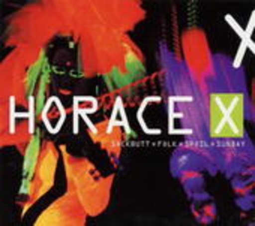 Horace X – Sackbutt Folk Spoil Sunday