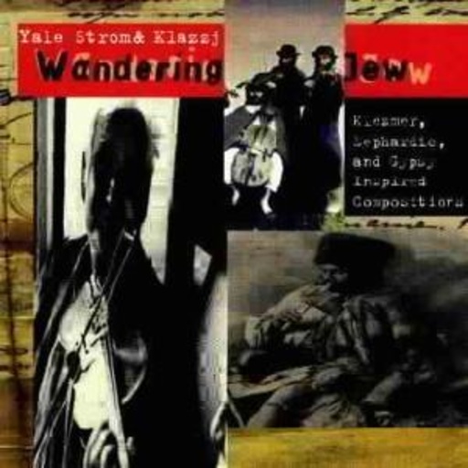 Yale Strom & Klazzj – Wandering Jew
