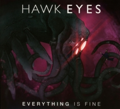 Hawk Eyes – Everything Is Fine
