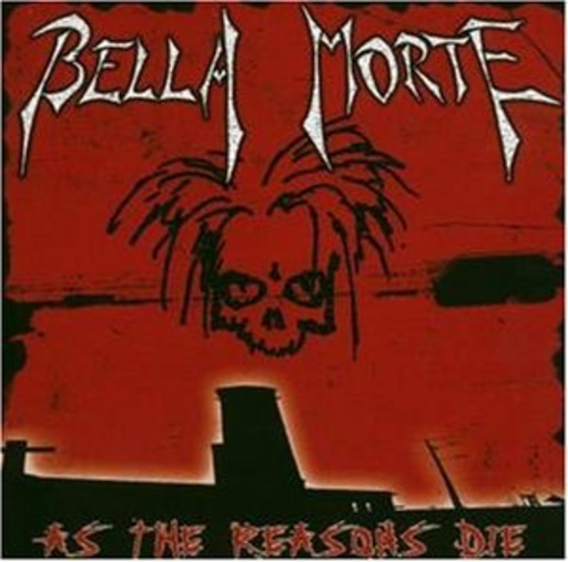 Bella Morte – As The Reasons Die
