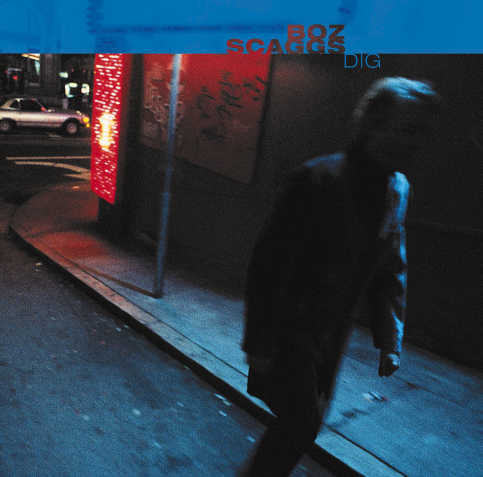 Boz Scaggs – Dig