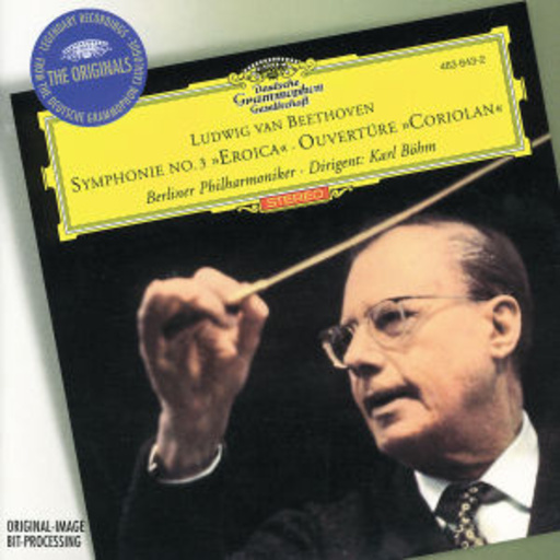 Karl Böhm/Berliner Philharmoniker – Symphonie No. 3 "Eroica"/Ouvertüre "Coriolan" (The Originals-Serie)