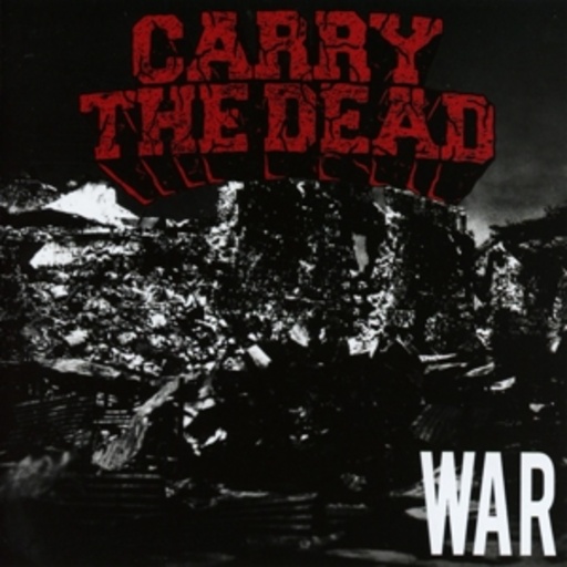 Carry The Dead – War