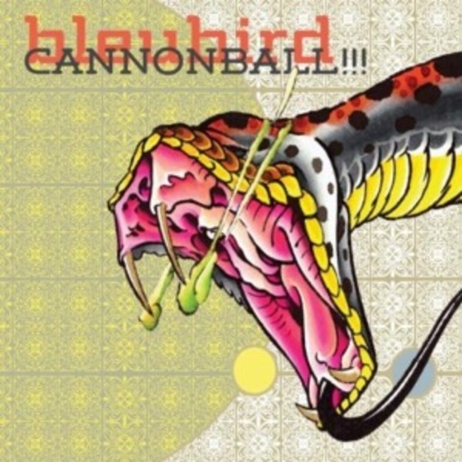 Bleubird – Cannonball!!!