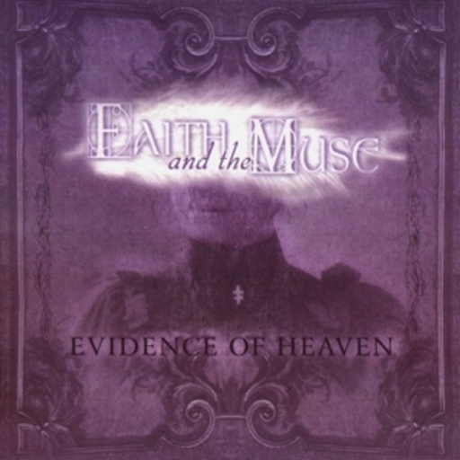 Faith And The Muse – Evidence Of Heaven