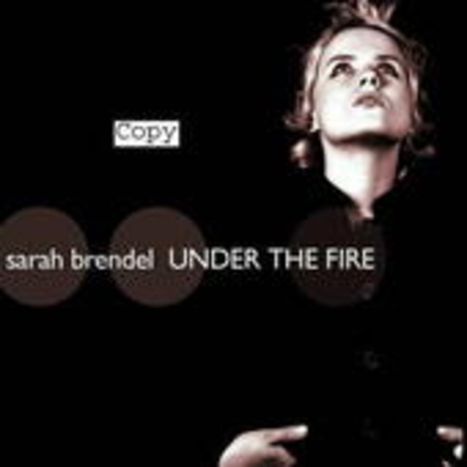 Sarah Brendel – Under The Fire