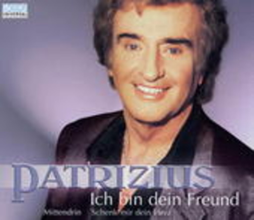 Patrizius – Ich bin Dein Freund