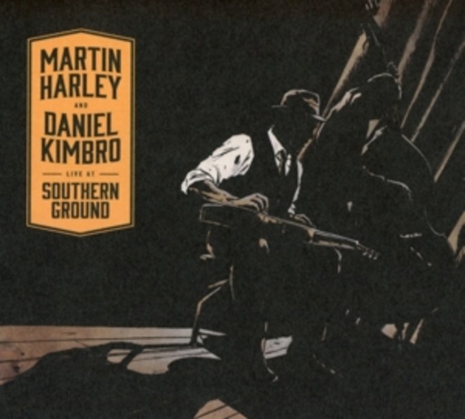 Martin Harley And Daniel Kimbro – Live At Southern Ground