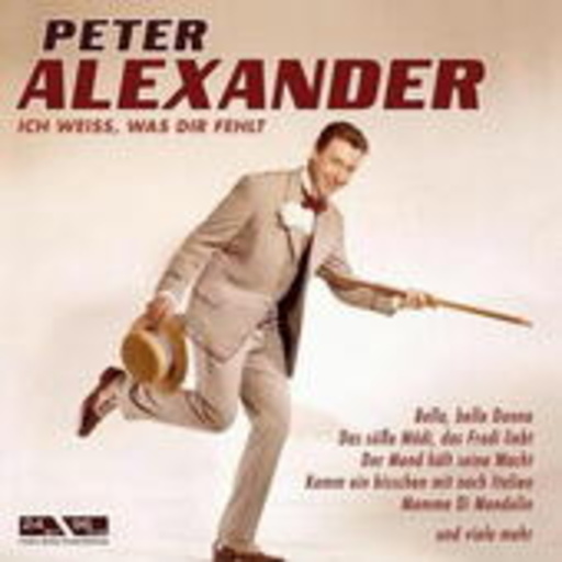 Peter Alexander – Ich weiß was dir fehlt