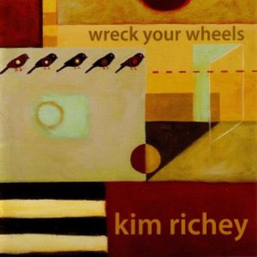 Kim Richey – Wreck Your Wheels