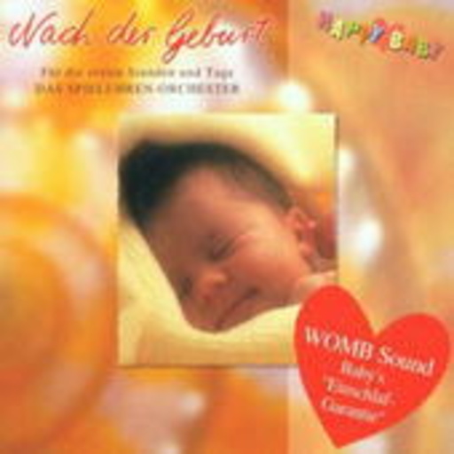 Das Spieluhren-Orchester – Happy Baby - Nach der Geburt - Für die ersten Stunden und Tage