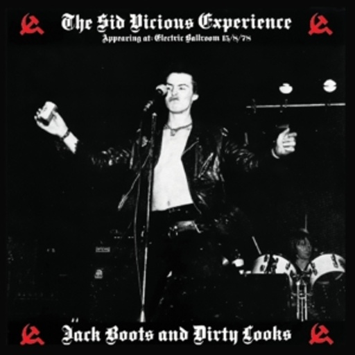 Sid Experience Vicious – Jack Boots & Dirty Looks