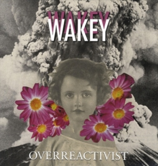 Wakey Wakey – Overreactivist