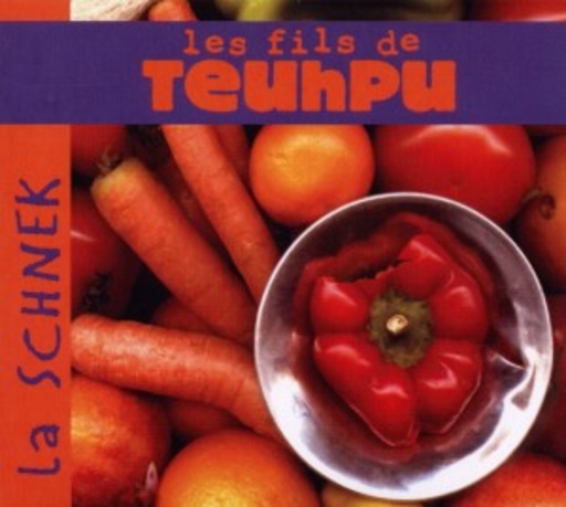 Les Fils De Teuhpu – La Schnek