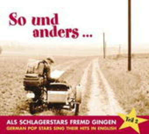 Diverse – So und anders ... - Als Schlagerstars fremd gingen - Teil 2