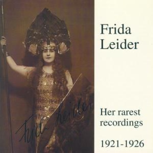Frida Leider – Her Rarest Recordings