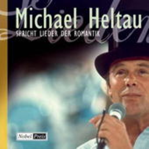 Michael Heltau – .... spricht Lieder der Romantik