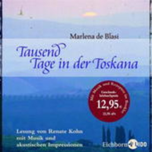 Renate Kohn – Tausend Tage in der Toskana
