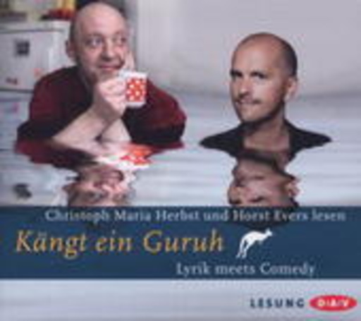 Christoph Maria Herbst/Horst Evers – Kängt ein Guruh - Lyrik Meets Comedy