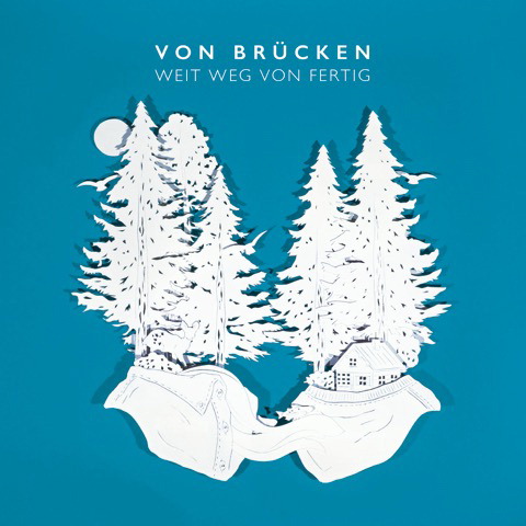 Von Brücken – Weit weg von fertig