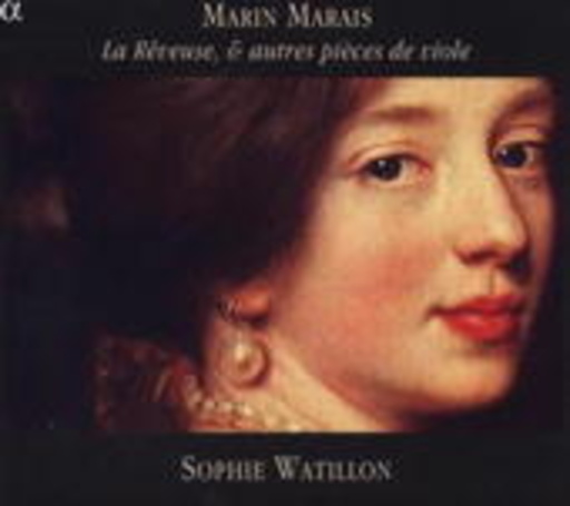 Sophie Watillon – La Reveuse & Autres Pièces De Viole