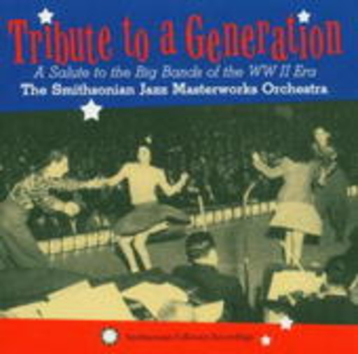 Diverse – Tribute To A Generation: A Salute To The Big Bands Of The WW II Era