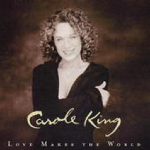 Carole King – Love Makes The World