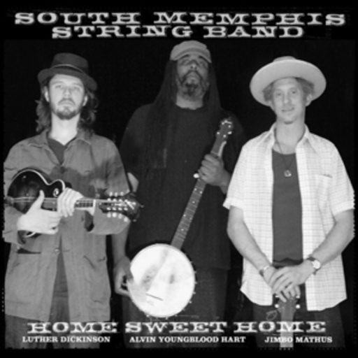 South Memphis String Band – Home Sweet Home