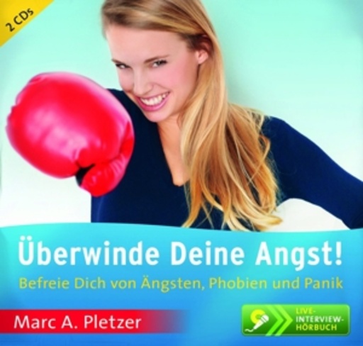 Marc A. Pletzer/Melitta Varlam – Überwinde deine Angst!