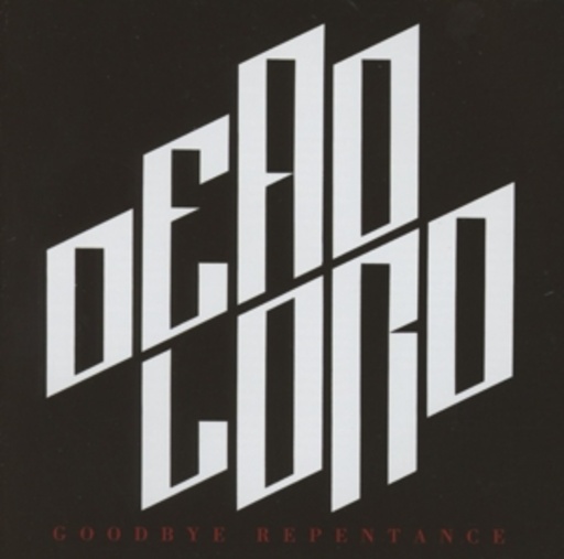 Goodbye Repentance – Dead Lord