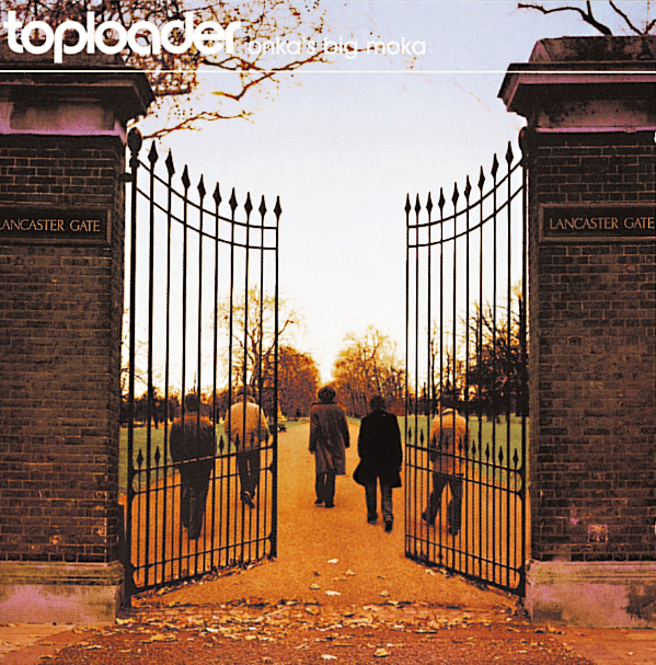 Toploader – Onka's Big Moka