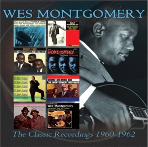 Wes Montgomery – The Classic Recordings: 1960-1962