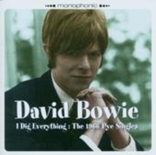 David Bowie – I Dig Everything (1966 Pye Singles)