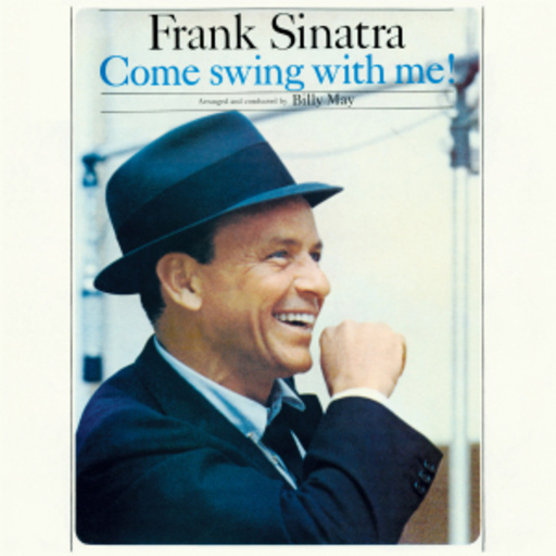 Frank Sinatra – Come Swing With Me/Swing Along With Me