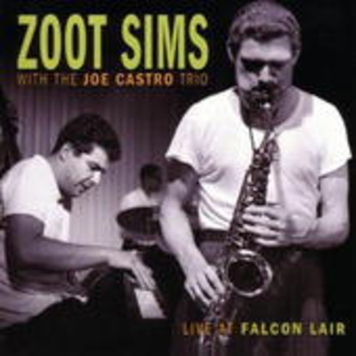Zoot Sims with The Joe Castro Trio – Live At Falcon Lair