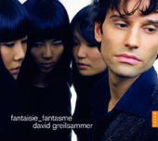 David Greilsammer – Fantaisie - Fantasme