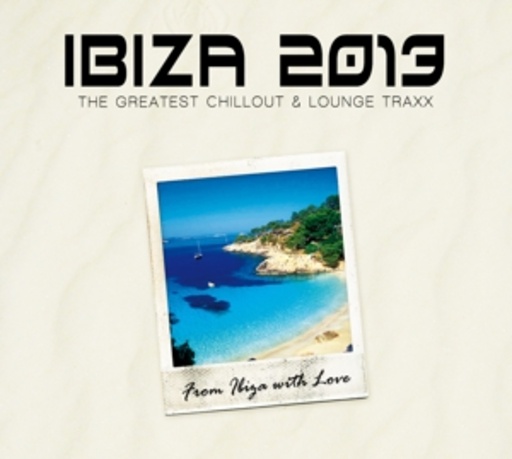 Diverse – Ibiza 2013 - Best Of Chillout & Lounge Traxx