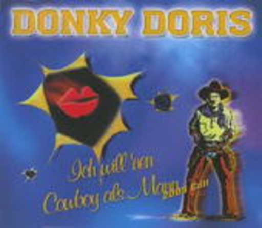Donky Doris – Ich will 'nen Cowboy als Mann 2005