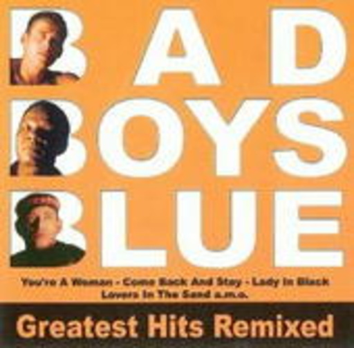 Bad Boys Blue – Greatest Hits Remixed