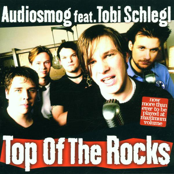 Audiosmog feat. Tobi Schlegl – Top Of The Rocks