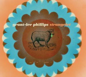Grant-Lee Phillips – Strangelet
