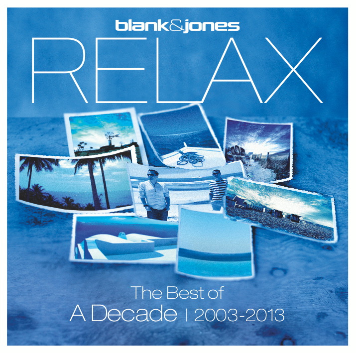 Blank & Jones – Relax - A Decade 2003-2013