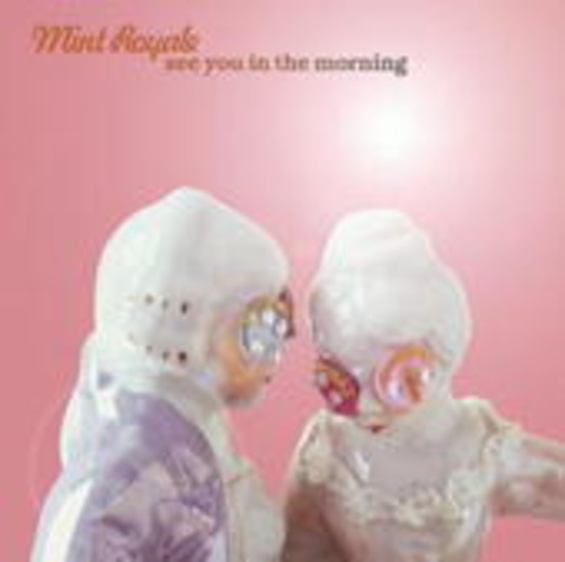 Mint Royale – See You In The Morning