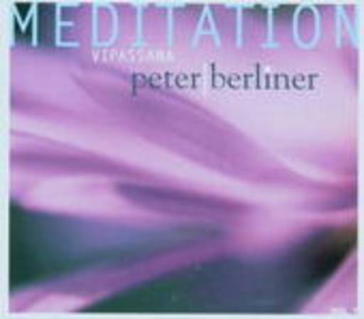 Peter Berliner – Vipassana Meditation