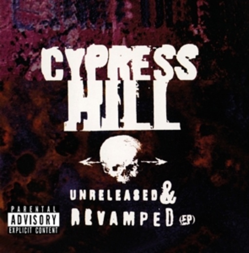Cypress Hill – Unreleased & Revamped