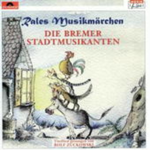 Rolf Zuckowski – Rales Musikmärchen - Die Bremer Stadtmusikanten