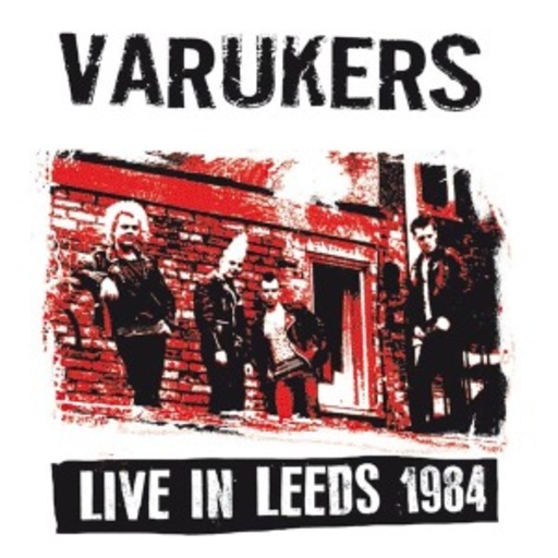 Varukers – Live In Leeds 1984