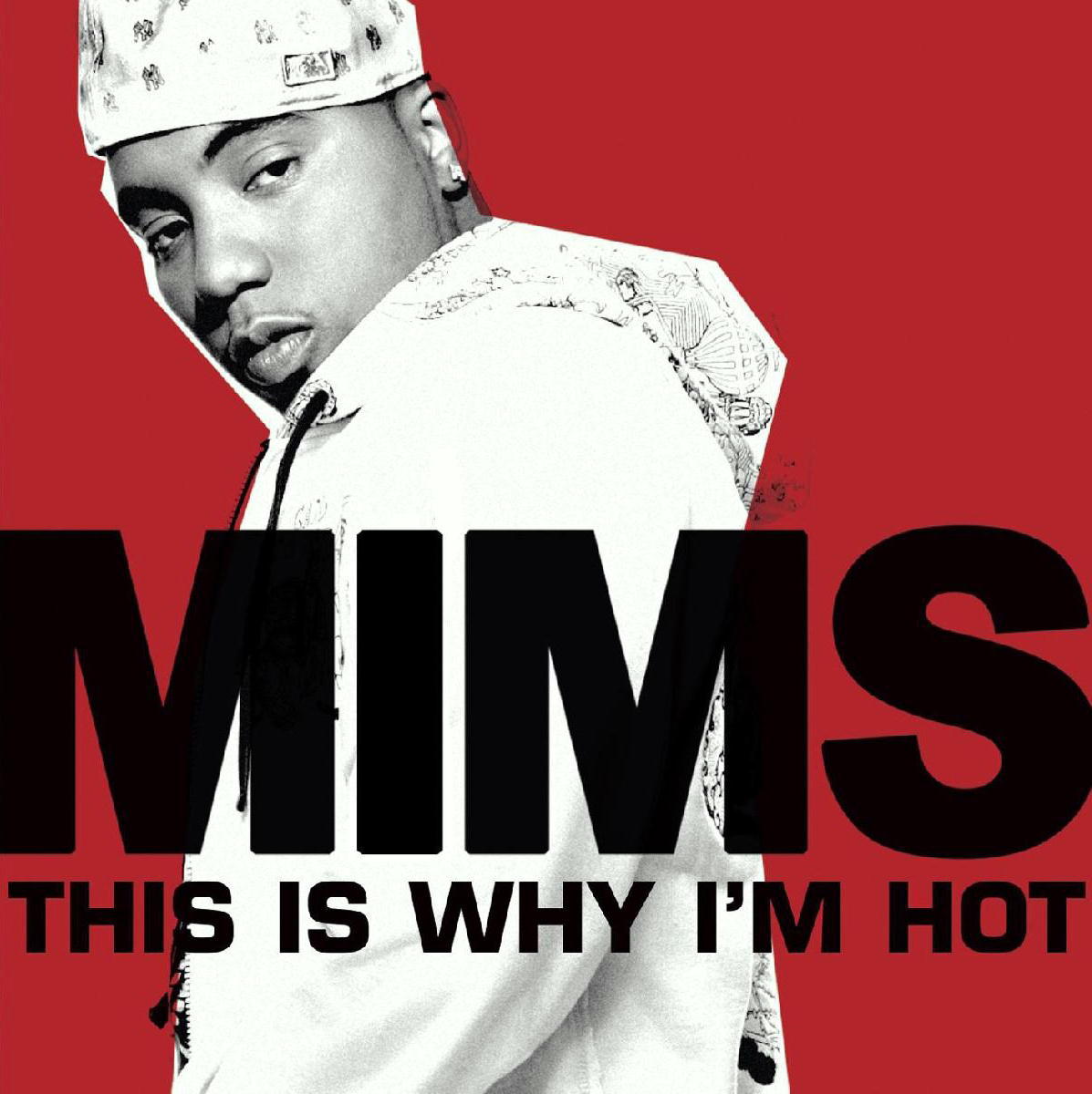 Mims – This Is Why I'm Hot